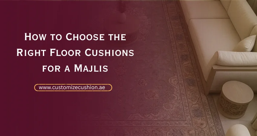 Choose Majlis Floor Cushions
